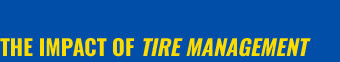 THE IMPACT OF TIRE MANAGEMENT