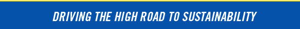 DRIVING THE HIGH ROAD TO SUSTAINABILITY