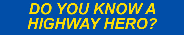Do you know a Highway Hero?
